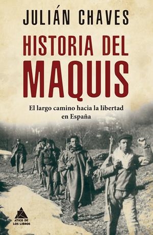 HISTORIA DEL MAQUIS | 9788417743635 | CHAVES PALACIOS, JULIÁN | Llibreria La Font de Mimir - Llibreria online Barcelona - Comprar llibres català i castellà