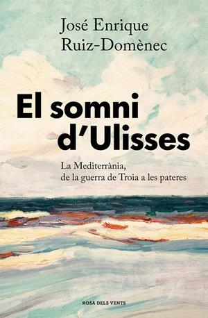 EL SOMNI D'ULISSES | 9788417909680 | RUIZ-DOMÈNEC, JOSÉ ENRIQUE | Llibreria La Font de Mimir - Llibreria online Barcelona - Comprar llibres català i castellà