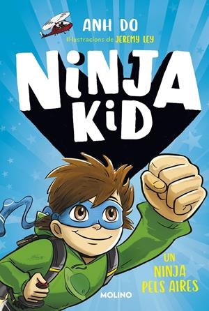 SÈRIE NINJA KID 2 - UN NINJA PELS AIRES | 9788427225763 | DO, ANH | Llibreria La Font de Mimir - Llibreria online Barcelona - Comprar llibres català i castellà