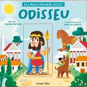 ODISSEU. ELS MEUS PRIMERS MITES | 9788418444517 | PATSIAS, CHIARA/CERATO, MATTIA | Llibreria La Font de Mimir - Llibreria online Barcelona - Comprar llibres català i castellà