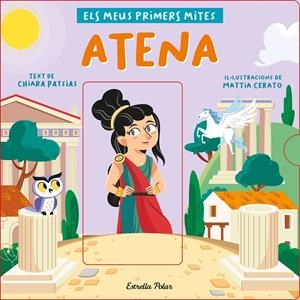 ATENA. ELS MEUS PRIMERS MITES | 9788418444524 | PATSIAS, CHIARA/CERATO, MATTIA | Llibreria La Font de Mimir - Llibreria online Barcelona - Comprar llibres català i castellà