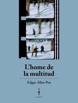 L'HOME DE LA MULTITUD | 9788409350292 | POE, EDGAR ALLAN | Llibreria La Font de Mimir - Llibreria online Barcelona - Comprar llibres català i castellà