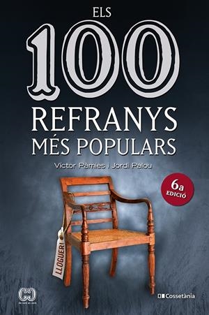 ELS 100 REFRANYS MÉS POPULARS | 9788413561547 | PÀMIES I RIUDOR, VÍCTOR/PALOU MASIP, JORDI | Llibreria La Font de Mimir - Llibreria online Barcelona - Comprar llibres català i castellà