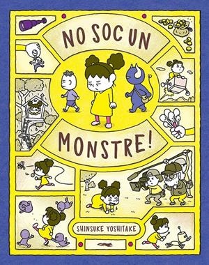 NO SOC UN MONSTRE! | 9788412314427 | YOSHITAKE, SHINSUKE | Llibreria La Font de Mimir - Llibreria online Barcelona - Comprar llibres català i castellà