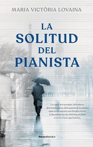 LA SOLITUD DEL PIANISTA | 9788418557781 | LOVAINA I RUIZ, MARIA VICTÒRIA | Llibreria La Font de Mimir - Llibreria online Barcelona - Comprar llibres català i castellà