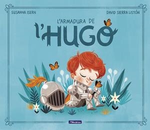 L#ARMADURA DE L#HUGO | 9788448859565 | ISERN, SUSANNA/SIERRA, DAVID | Llibreria La Font de Mimir - Llibreria online Barcelona - Comprar llibres català i castellà