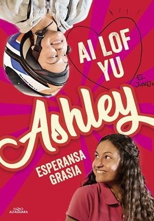 I LOVE YOU, ASHLEY | 9788420459899 | GRASIA, ESPERANSA | Llibreria La Font de Mimir - Llibreria online Barcelona - Comprar llibres català i castellà