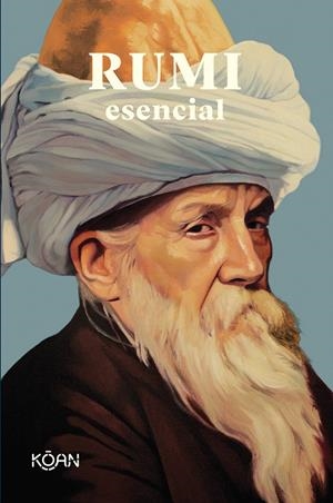 RUMI ESENCIAL | 9788418223426 | RUMI, MEVLÂNÂ JALALUDDIN | Llibreria La Font de Mimir - Llibreria online Barcelona - Comprar llibres català i castellà