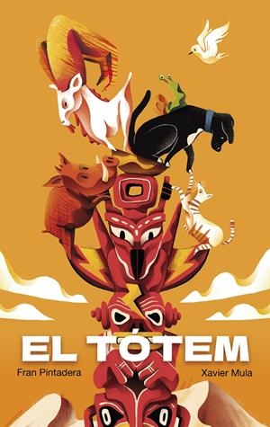 EL TÓTEM | 9788412239287 | MULA, XAVIER / PINTADERA, FRAN | Llibreria La Font de Mimir - Llibreria online Barcelona - Comprar llibres català i castellà