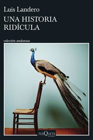 UNA HISTORIA RIDÍCULA | 9788411070690 | LANDERO, LUIS | Llibreria La Font de Mimir - Llibreria online Barcelona - Comprar llibres català i castellà