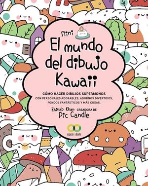 EL MUNDO DEL DIBUJO KAWAII | 9788441544536 | KHAN, ZAINAB | Llibreria La Font de Mimir - Llibreria online Barcelona - Comprar llibres català i castellà