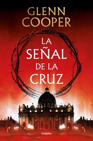 LA SEÑAL DE LA CRUZ | 9788425360121 | COOPER, GLENN | Llibreria La Font de Mimir - Llibreria online Barcelona - Comprar llibres català i castellà