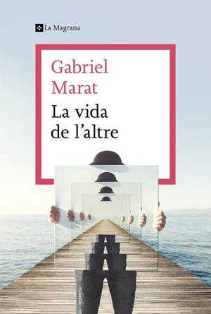 LA VIDA DE L'ALTRE | 9788412425307 | MARAT, GABRIEL | Llibreria La Font de Mimir - Llibreria online Barcelona - Comprar llibres català i castellà