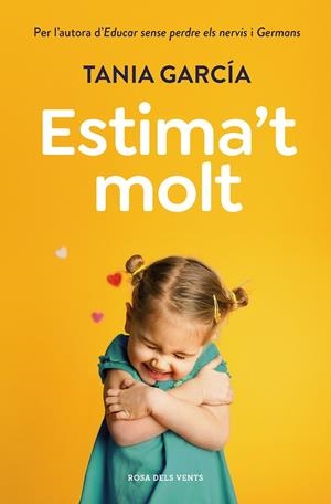 ESTIMA'T MOLT | 9788418062421 | GARCÍA, TANIA | Llibreria La Font de Mimir - Llibreria online Barcelona - Comprar llibres català i castellà