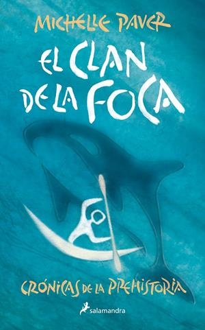 EL CLAN DE LA FOCA (CRÓNICAS DE LA PREHISTORIA 2) | 9788418797255 | PAVER, MICHELLE | Llibreria La Font de Mimir - Llibreria online Barcelona - Comprar llibres català i castellà