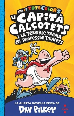C-CC.4 EL CAPITA CALÇOTETS I LA TERRIBLE | 9788466150484 | PILKEY, DAV | Llibreria La Font de Mimir - Llibreria online Barcelona - Comprar llibres català i castellà