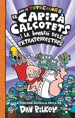 C-CC.3 EL CAPITA CALÇOTETS I LA INVASIO | 9788466150477 | PILKEY, DAV | Llibreria La Font de Mimir - Llibreria online Barcelona - Comprar llibres català i castellà