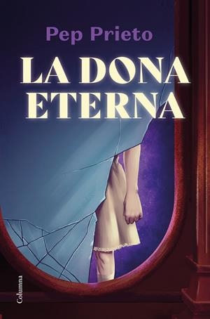 LA DONA ETERNA | 9788466428675 | PRIETO, PEP | Llibreria La Font de Mimir - Llibreria online Barcelona - Comprar llibres català i castellà