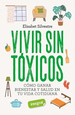 VIVIR SIN TÓXICOS | 9788491182221 | SILVESTRE ELISABET | Llibreria La Font de Mimir - Llibreria online Barcelona - Comprar llibres català i castellà