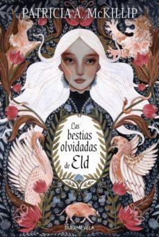 LAS BESTIAS OLVIDADAS DE ELD | 9788412319613 | MCKILLIP, PATRICIA A. | Llibreria La Font de Mimir - Llibreria online Barcelona - Comprar llibres català i castellà