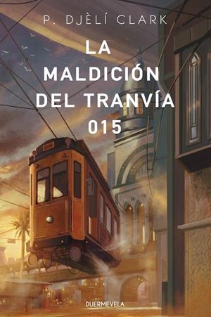 LA MALDICIÓN DEL TRANVÍA 015 | 9788412319668 | CLARK, P. DJÈLÍ | Llibreria La Font de Mimir - Llibreria online Barcelona - Comprar llibres català i castellà