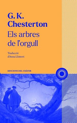 ELS ARBRES DE L'ORGULL | 9788412450316 | CHESTERTON, GILBERT KEITH | Llibreria La Font de Mimir - Llibreria online Barcelona - Comprar llibres català i castellà