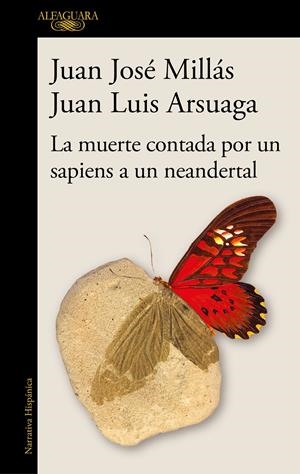LA MUERTE CONTADA POR UN SAPIENS A UN NEANDERTAL | 9788420461052 | MILLÁS, JUAN JOSÉ/ARSUAGA, JUAN LUIS | Llibreria La Font de Mimir - Llibreria online Barcelona - Comprar llibres català i castellà