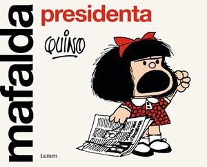 MAFALDA PRESIDENTA | 9788426411099 | QUINO | Llibreria La Font de Mimir - Llibreria online Barcelona - Comprar llibres català i castellà