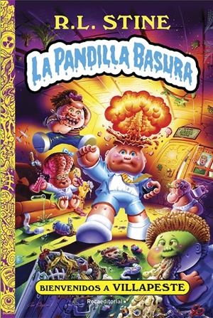 BIENVENIDOS A VILLAPESTE. LA PANDILLA BASURA 1 | 9788418557750 | STINE, R.L. | Llibreria La Font de Mimir - Llibreria online Barcelona - Comprar llibres català i castellà