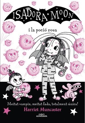 LA ISADORA MOON I LA POCIÓ ROSA (LA ISADORA MOON 11) | 9788420459509 | MUNCASTER, HARRIET | Llibreria La Font de Mimir - Llibreria online Barcelona - Comprar llibres català i castellà