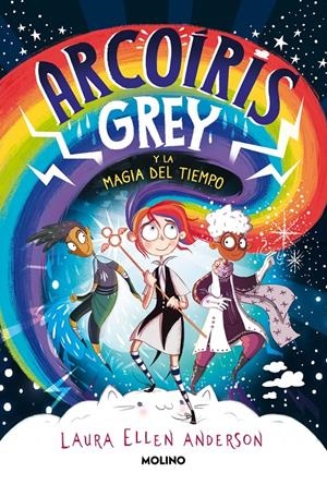 ARCOÍRIS GREY Y LA MAGIA DEL TIEMPO | 9788427223592 | ANDERSON, LAURA ELLEN | Llibreria La Font de Mimir - Llibreria online Barcelona - Comprar llibres català i castellà