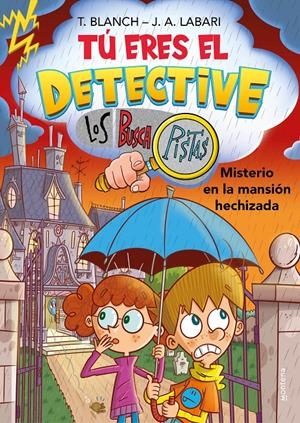 TÚ ERES EL DETECTIVE CON LOS BUSCAPISTAS 3 - MISTERIO EN LA MANSIÓN HECHIZADA | 9788418594656 | BLANCH, TERESA/LABARI, JOSÉ ÁNGEL | Llibreria La Font de Mimir - Llibreria online Barcelona - Comprar llibres català i castellà
