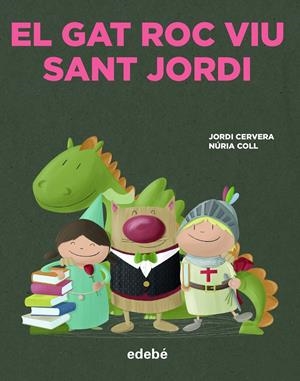 EL GAT ROC VIU SANT JORDI | 9788468356341 | CERVERA I NOGUÉS, JORDI | Llibreria La Font de Mimir - Llibreria online Barcelona - Comprar llibres català i castellà