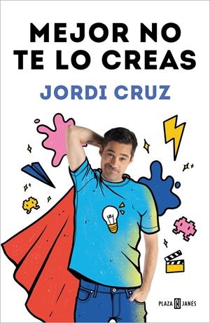 MEJOR NO TE LO CREAS | 9788401027192 | CRUZ, JORDI | Llibreria La Font de Mimir - Llibreria online Barcelona - Comprar llibres català i castellà