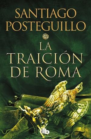LA TRAICIÓN DE ROMA (TRILOGÍA AFRICANUS 3) | 9788413143606 | POSTEGUILLO, SANTIAGO | Llibreria La Font de Mimir - Llibreria online Barcelona - Comprar llibres català i castellà