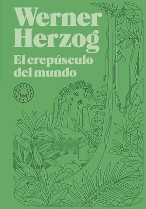EL CREPÚSCULO DEL MUNDO | 9788418733925 | HERZOG, WERNER | Llibreria La Font de Mimir - Llibreria online Barcelona - Comprar llibres català i castellà