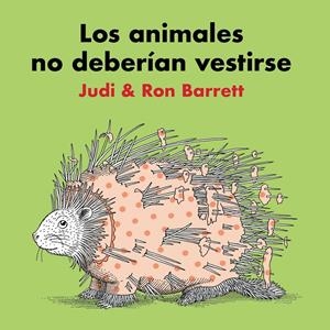 LOS ANIMALES NO DEBERÍAN VESTIRSE | 9788416427482 | BARRETT, JUDI/BARRET, RON | Llibreria La Font de Mimir - Llibreria online Barcelona - Comprar llibres català i castellà