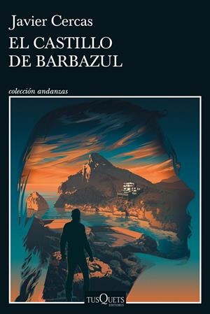 EL CASTILLO DE BARBAZUL | 9788411070843 | CERCAS, JAVIER | Llibreria La Font de Mimir - Llibreria online Barcelona - Comprar llibres català i castellà