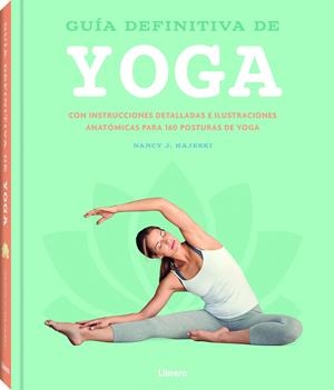 GUIA DEFINITIVA DE YOGA | 9789463596312 | J. HAJESKI, NANCY | Llibreria La Font de Mimir - Llibreria online Barcelona - Comprar llibres català i castellà