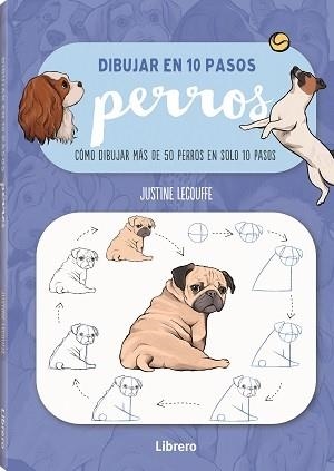 DIBUJAR PERROS EN 10 PASOS | 9789463597647 | LECOUFFEE, JUSTINNE | Llibreria La Font de Mimir - Llibreria online Barcelona - Comprar llibres català i castellà