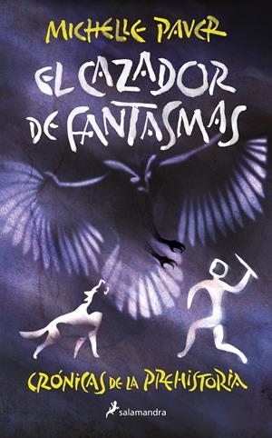 EL CAZADOR DE FANTASMAS (CRÓNICAS DE LA PREHISTORIA 6) | 9788418797309 | PAVER, MICHELLE | Llibreria La Font de Mimir - Llibreria online Barcelona - Comprar llibres català i castellà