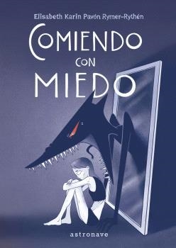 COMIENDO CON MIEDO | 9788467950298 | ELISABETH KARIN PAVÓN RYMER-RYTHÉN | Llibreria La Font de Mimir - Llibreria online Barcelona - Comprar llibres català i castellà