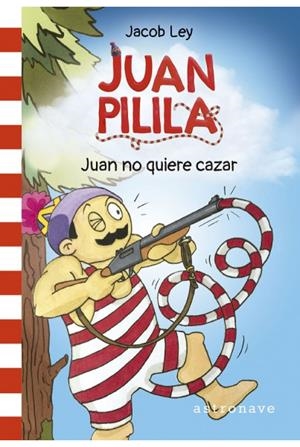 JUAN PILILA 2. JUAN NO QUIERE CAZAR | 9788467950250 | JACOB LEY | Llibreria La Font de Mimir - Llibreria online Barcelona - Comprar llibres català i castellà