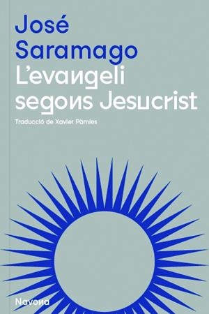 L'EVANGELI SEGONS JESUCRIST | 9788419179074 | SARAMAGO, JOSÉ | Llibreria La Font de Mimir - Llibreria online Barcelona - Comprar llibres català i castellà