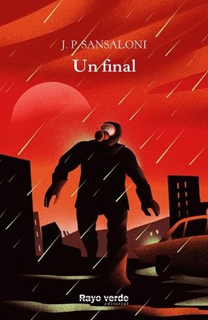UN FINAL | 9788417925888 | SANSALONI, J.P. | Llibreria La Font de Mimir - Llibreria online Barcelona - Comprar llibres català i castellà