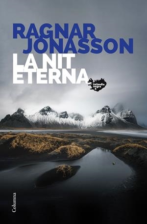 LA NIT ETERNA | 9788466428859 | JÓNASSON, RAGNAR | Llibreria La Font de Mimir - Llibreria online Barcelona - Comprar llibres català i castellà