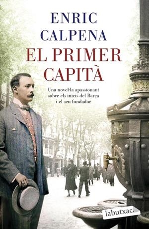 EL PRIMER CAPITÀ | 9788418572869 | CALPENA, ENRIC | Llibreria La Font de Mimir - Llibreria online Barcelona - Comprar llibres català i castellà