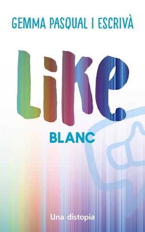 LIKE. BLANC | 9788448951740 | PASQUAL I ESCRIVÀ, GEMMA | Llibreria La Font de Mimir - Llibreria online Barcelona - Comprar llibres català i castellà