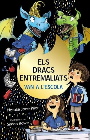 ELS DRACS ENTREMALIATS, 2. ELS DRACS ENTREMALIATS VAN A L'ESCOLA | 9788413490892 | PRIOR, NATALIE JANE | Llibreria La Font de Mimir - Llibreria online Barcelona - Comprar llibres català i castellà