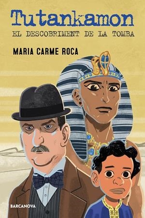 TUTANKHAMON. EL DESCOBRIMENT DE LA TOMBA | 9788448955786 | ROCA, MARIA CARME | Llibreria La Font de Mimir - Llibreria online Barcelona - Comprar llibres català i castellà